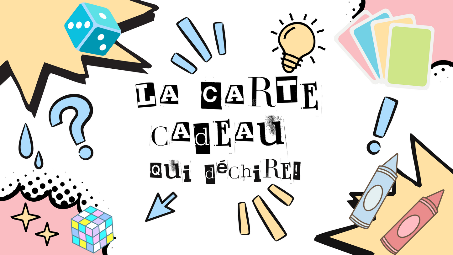 La Carte Cadeau Qui Déchire!